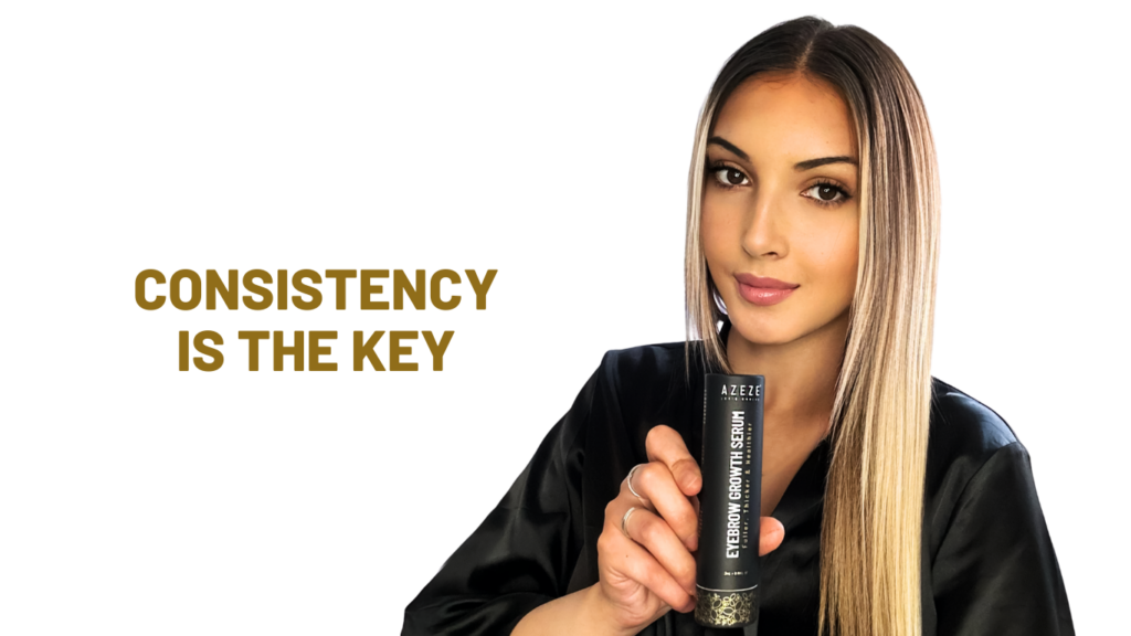 Consistency is the key for a successful brow enhancement